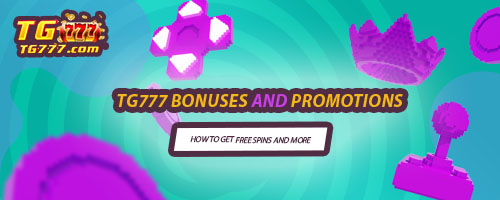 TG777 Bonuses and Promotions: How to Get Free Spins and More